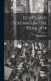 Front cover_Egypt and Iceland in the Year 1874