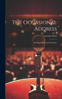 The Occasional Address: Its Composition and Literature