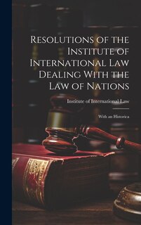 Couverture_Resolutions of the Institute of International Law Dealing With the Law of Nations