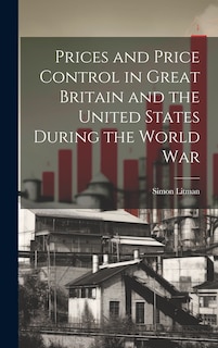 Couverture_Prices and Price Control in Great Britain and the United States During the World War