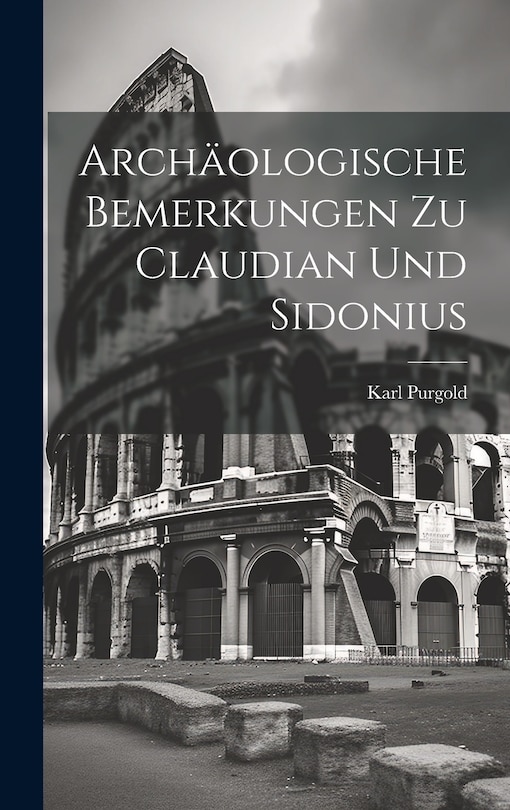 Front cover_Archäologische Bemerkungen zu Claudian und Sidonius
