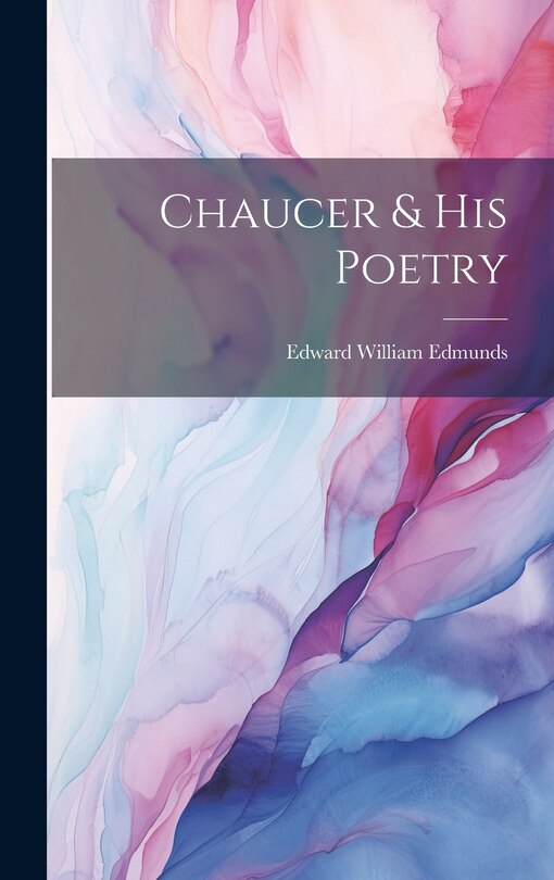 Couverture_Chaucer & His Poetry