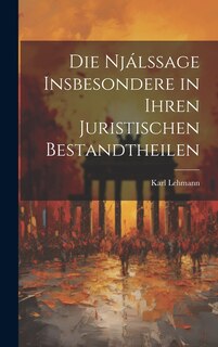Front cover_Die Njálssage Insbesondere in Ihren Juristischen Bestandtheilen