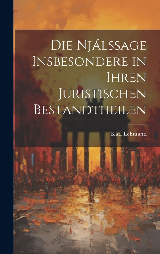 Front cover_Die Njálssage Insbesondere in Ihren Juristischen Bestandtheilen