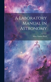 Front cover_A Laboratory Manual in Astronomy