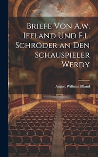 Front cover_Briefe von A.w. Iffland und F.l. Schröder an den Schauspieler Werdy
