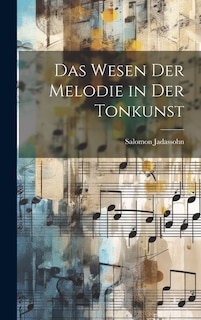 Couverture_Das Wesen der Melodie in der Tonkunst