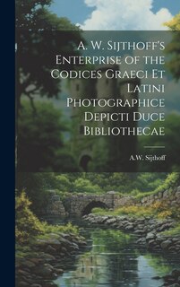 Front cover_A. W. Sijthoff's Enterprise of the Codices Graeci Et Latini Photographice Depicti Duce Bibliothecae