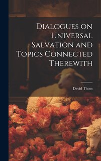 Couverture_Dialogues on Universal Salvation and Topics Connected Therewith