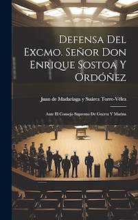 Front cover_Defensa del Excmo. Señor Don Enrique Sostoa y Ordóñez