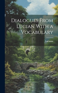 Front cover_Dialogues From Lucian With a Vocabulary