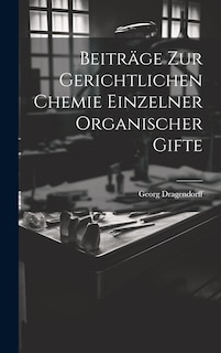 Front cover_Beiträge zur Gerichtlichen Chemie Einzelner Organischer Gifte
