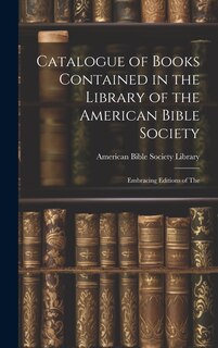 Couverture_Catalogue of Books Contained in the Library of the American Bible Society