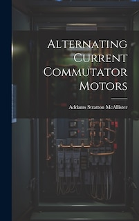 Front cover_Alternating Current Commutator Motors