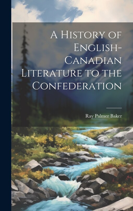 Front cover_A History of English-Canadian Literature to the Confederation