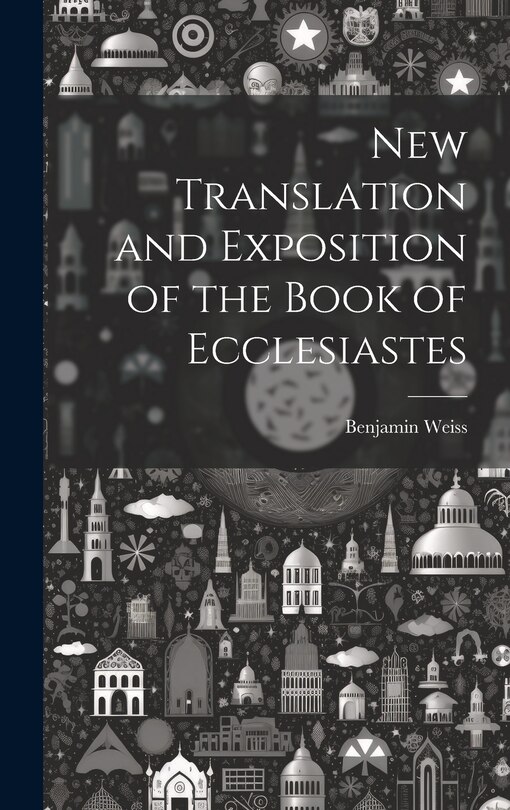 Front cover_New Translation and Exposition of the Book of Ecclesiastes