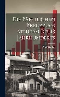 Front cover_Die Päpstlichen Kreuzzugs Steuern des 13 Jahrhunderts