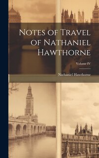 Front cover_Notes of Travel of Nathaniel Hawthorne; Volume IV