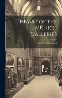 The Art of the Munich Galleries