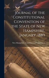 Couverture_Journal of the Constitutional Convention of the State of New Hampshire, January, 1889
