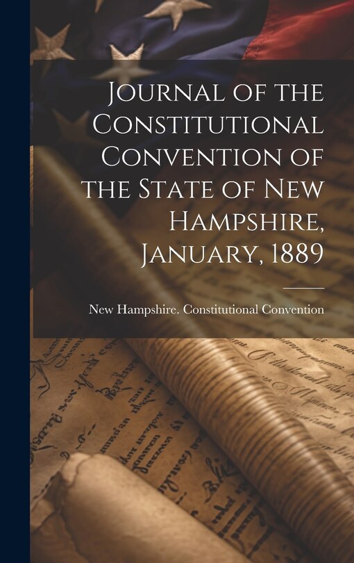 Couverture_Journal of the Constitutional Convention of the State of New Hampshire, January, 1889