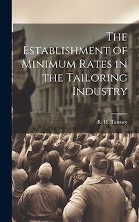 Front cover_The Establishment of Minimum Rates in the Tailoring Industry