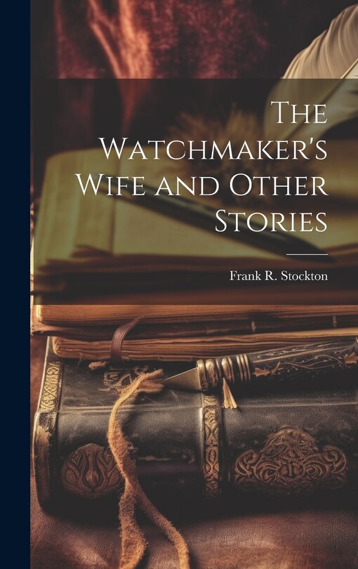 Front cover_The Watchmaker's Wife and Other Stories