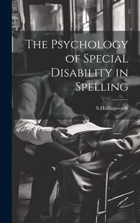 Front cover_The Psychology of Special Disability in Spelling