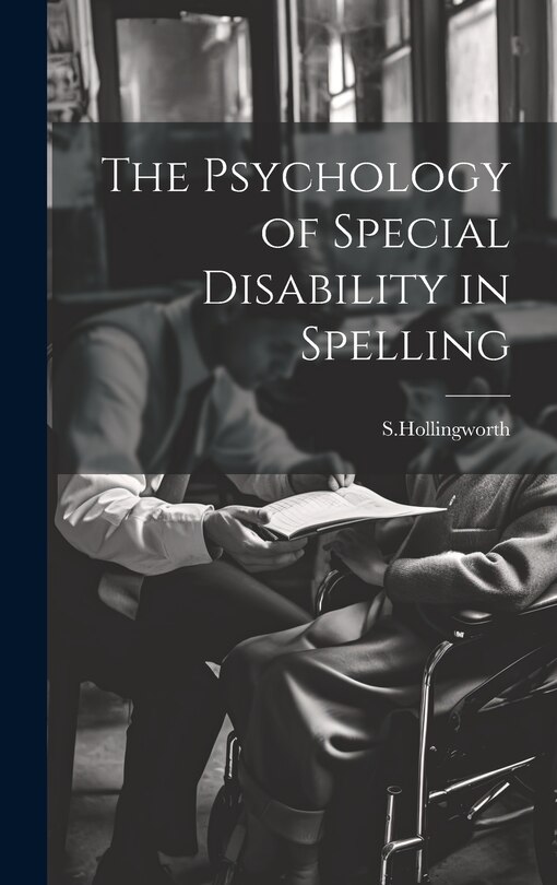 Front cover_The Psychology of Special Disability in Spelling