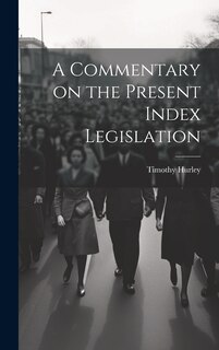 Couverture_A Commentary on the Present Index Legislation