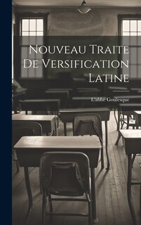 Front cover_Nouveau Traite de Versification Latine