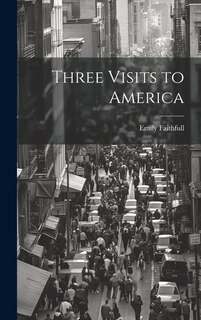 Front cover_Three Visits to America