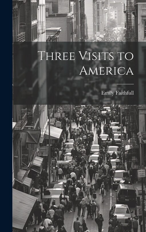 Front cover_Three Visits to America