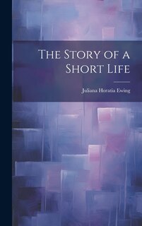 Front cover_The Story of a Short Life