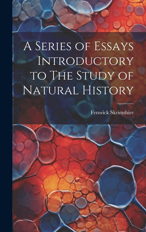 Front cover_A Series of Essays Introductory to The Study of Natural History