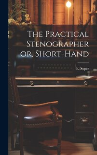 Couverture_The Practical Stenographer or, Short-Hand