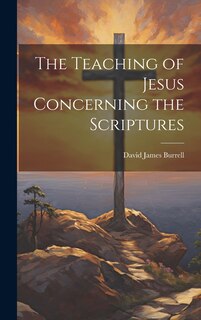 Front cover_The Teaching of Jesus Concerning the Scriptures