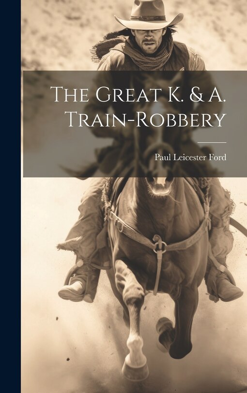 Front cover_The Great K. & A. Train-Robbery