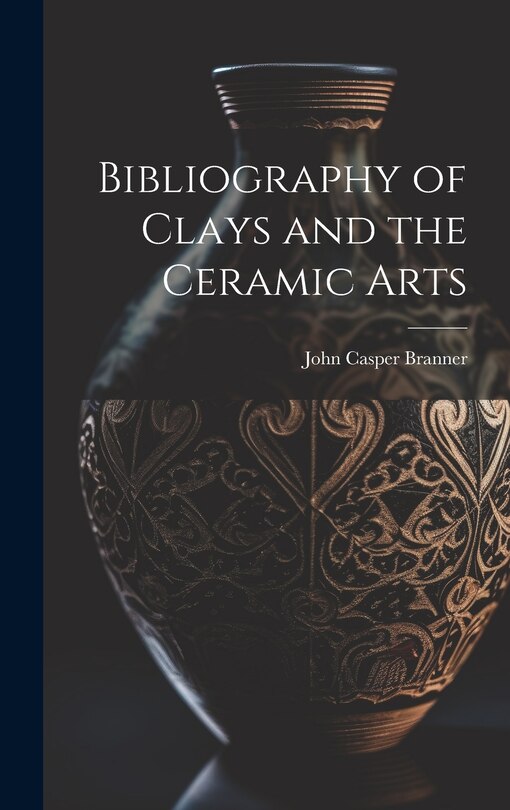 Front cover_Bibliography of Clays and the Ceramic Arts