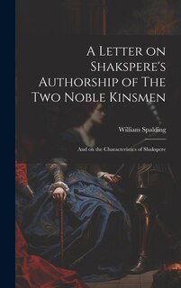 Front cover_A Letter on Shakspere's Authorship of The Two Noble Kinsmen