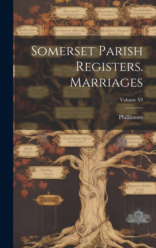 Couverture_Somerset Parish Registers. Marriages; Volume VI