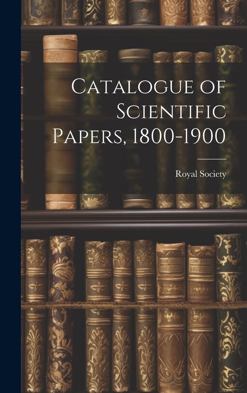Front cover_Catalogue of Scientific Papers, 1800-1900
