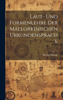 Front cover_Laut- und Formenlehre der Mallorkinischen Urkundensprache