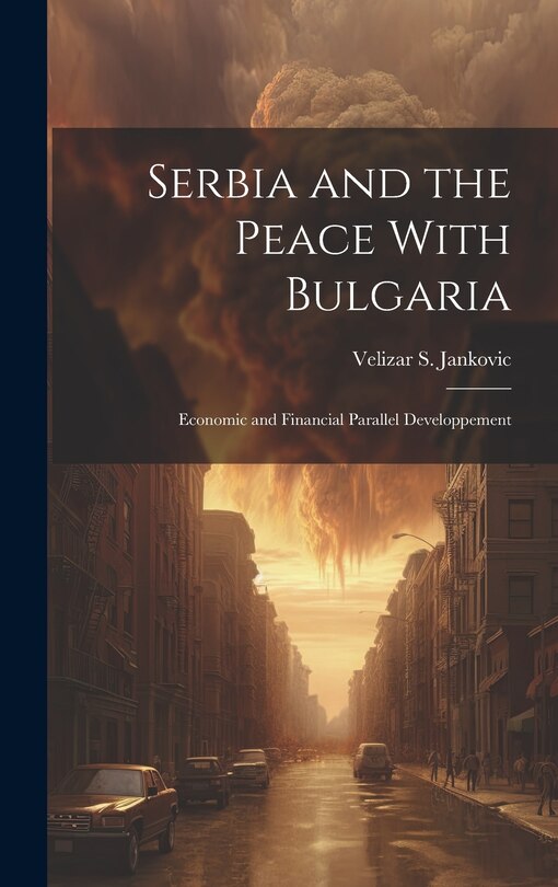 Couverture_Serbia and the Peace With Bulgaria