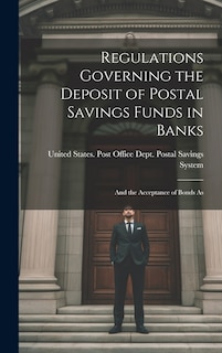Front cover_Regulations Governing the Deposit of Postal Savings Funds in Banks