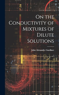 Couverture_On the Conductivity of Mixtures of Dilute Solutions