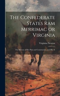 Couverture_The Confederate States Ram Merrimac or Virginia