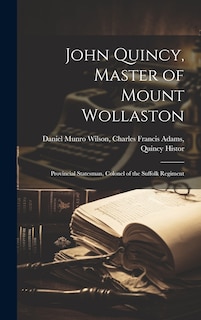 Couverture_John Quincy, Master of Mount Wollaston