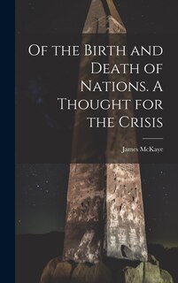 Couverture_Of the Birth and Death of Nations. A Thought for the Crisis