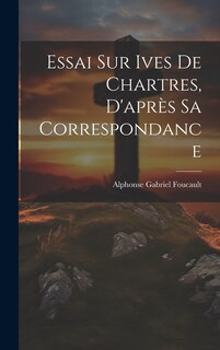 Front cover_Essai sur Ives de Chartres, D'après sa Correspondance